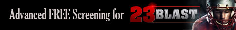 23 Blast Screening Banner