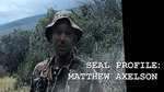 Watch the movie clip "Matthew Axelson Profile" from "Lone Survivor"